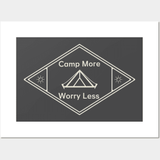 Camp More, Worry Less Posters and Art